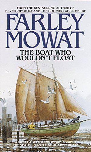 The Boat Who Wouldn't Float by Farley Mowat