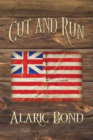 Cut and Run by Alaric Bond