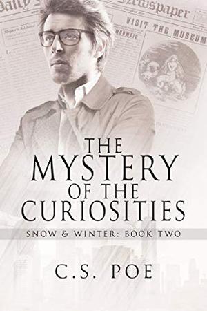 The Mystery of the Curiosities (Snow & Winter #2)