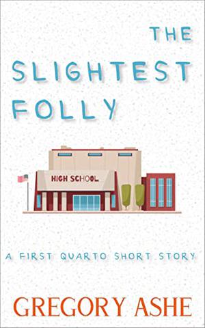 The Slightest Folly (The First Quarto #0.5)