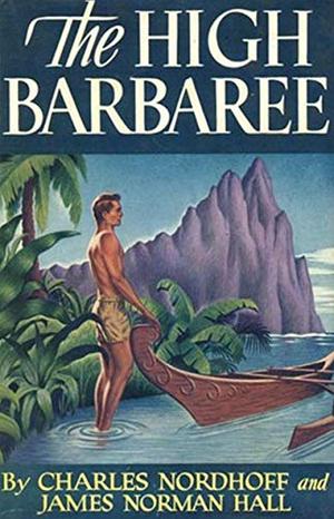 The High Barbaree by Charles Bernard Nordhoff, James Norman Hall