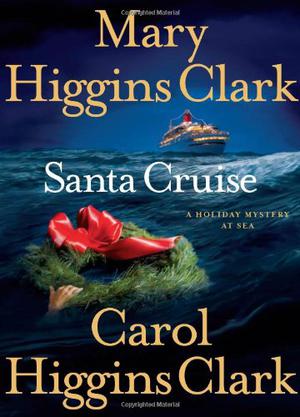 Santa Cruise: A Holiday Mystery at Sea (Alvirah & Willy #6)