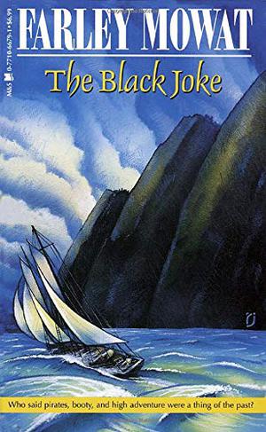 The Black Joke by Farley Mowat