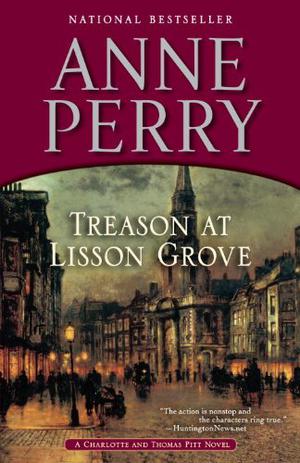 Treason at Lisson Grove (Charlotte & Thomas Pitt #26)