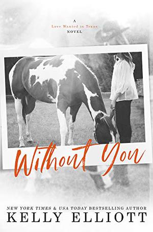Without You (Love Wanted in Texas #1)