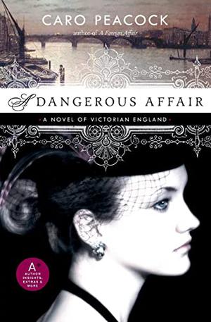 A Dangerous Affair by Caro Peacock