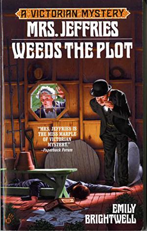 Mrs. Jeffries Weeds the Plot by Emily Brightwell, Jennifer M. Dixon