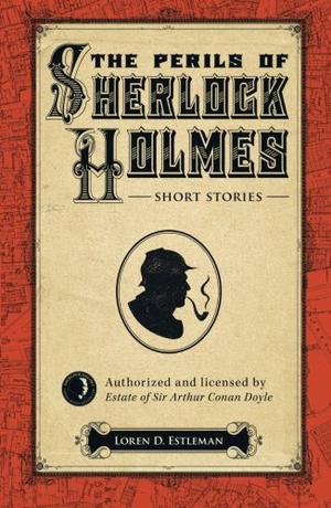 The Perils of Sherlock Holmes by Loren D. Estleman