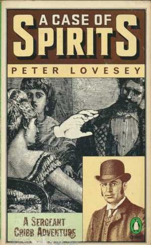 A Case Of Spirits (Sergeant Cribb #6)