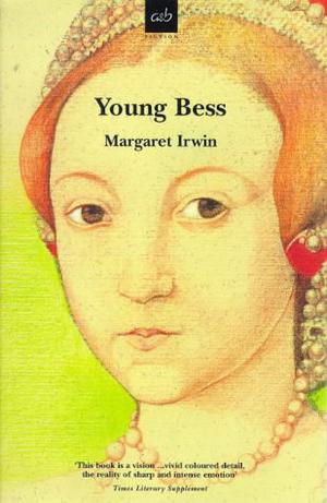 Young Bess by Margaret Irwin