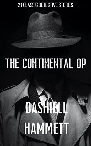 The Continental Op by Dashiell Hammett