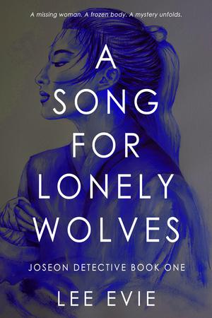 A Song for Lonely Wolves by Lee Evie