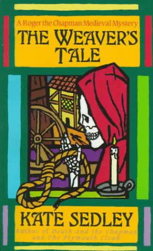 The Weaver's Tale (Roger the Chapman #3)