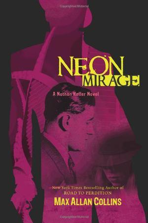 Neon Mirage by Max Allan Collins, Dan John Miller