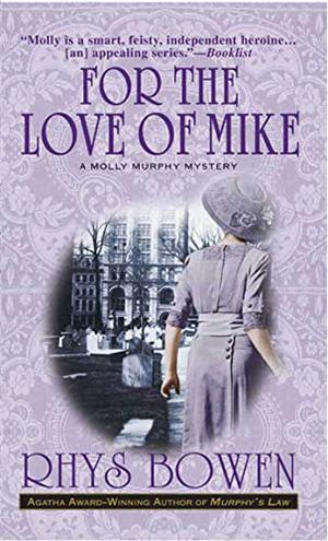 For the Love of Mike by Rhys Bowen