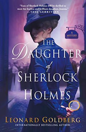 The Daughter of Sherlock Holmes by Leonard Goldberg, Liam Peters