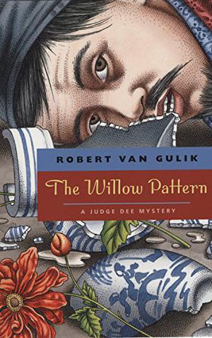 The Willow Pattern (Judge Dee #12)