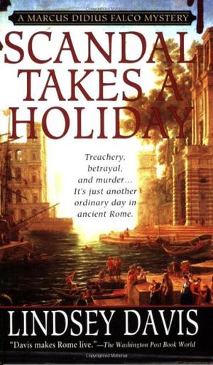 Scandal Takes a Holiday (Marcus Didius Falco #16)