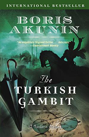 The Turkish Gambit by Boris Akunin