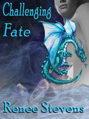 Challenging Fate by Renee Stevens