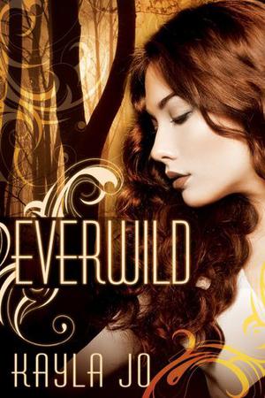 Everwild by Kayla Jo