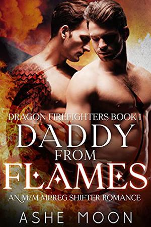 Daddy From Flames (Dragon Firefighters #1)