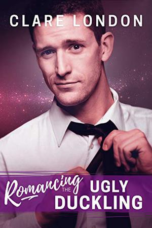 Romancing the Ugly Duckling by Clare London
