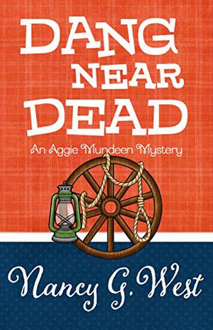 Dang Near Dead by Nancy G. West