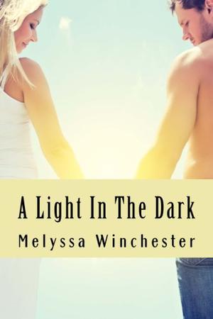 A Light in the Dark by Melyssa Winchester
