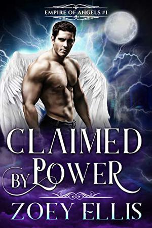 Claimed by Power by Zoey Ellis