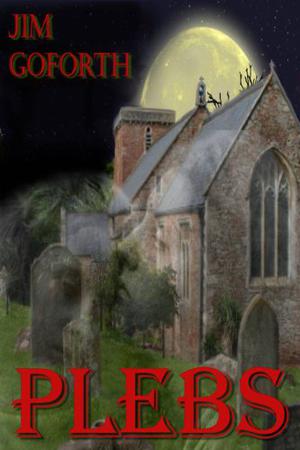 Plebs by Jim Goforth