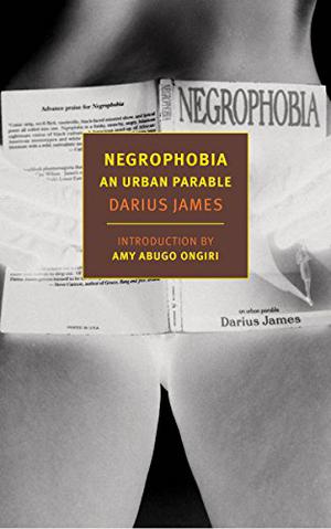 Negrophobia by Darius James