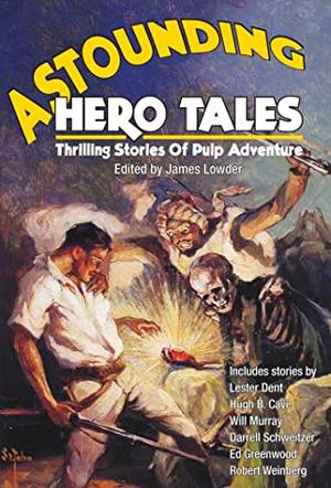 Astounding Hero Tales by James Lowder