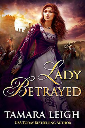 Lady Betrayed by Tamara Leigh