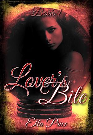 Lover's Bite: Book 1 (Lover's Bite #1)