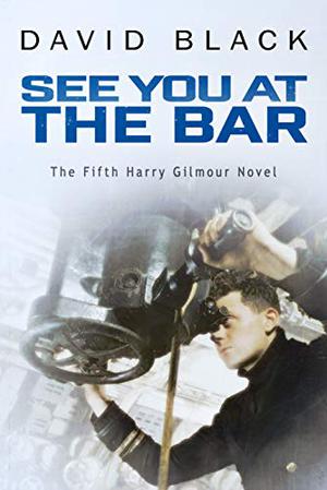 See You at the Bar (Harry Gilmour Novels #5)