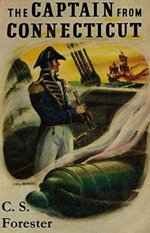 The Captain from Connecticut by C.S. Forester