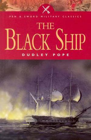 The Black Ship by Dudley Pope