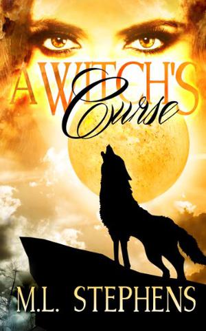 A Witch's Curse by M.L. Stephens