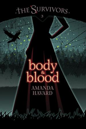 Body & Blood by Amanda Havard