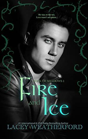 Fire & Ice by Lacey Weatherford