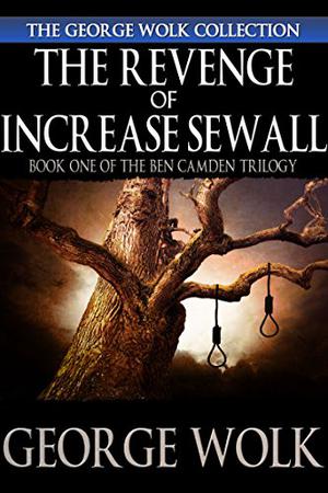 The Revenge of Increase Sewall (Ben Camden Trilogy #1)