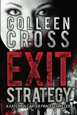 Exit Strategy (Katerina Carter Fraud Thriller #1)