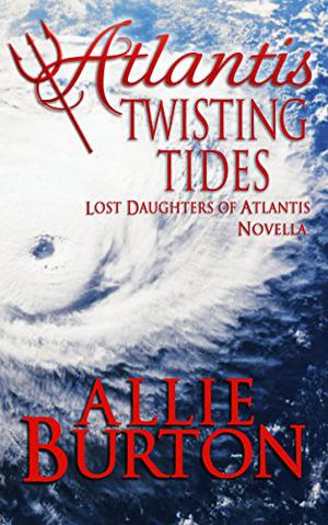 Atlantis Twisting Tides (Lost Daughters of Atlantis #4.5)