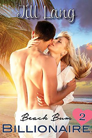 Beach Bum Billionaire, Book Two (Beach Bum Billionaire #2)