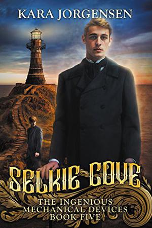 Selkie Cove (The Ingenious Mechanical Devices #5)