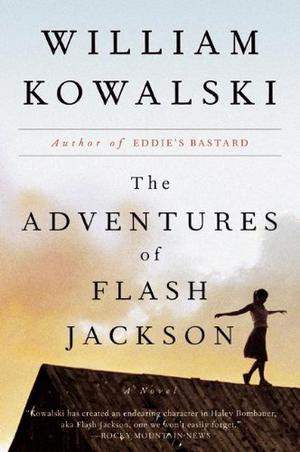 The Adventures of Flash Jackson: A Novel by William Kowalski