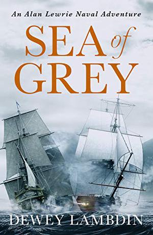 Sea of Grey (Alan Lewrie #10)