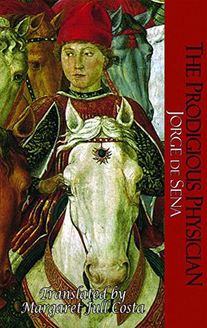 The Prodigious Physician by Jorge de Sena