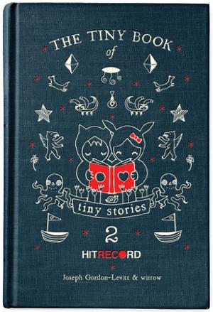 The Tiny Book of Tiny Stories: Volume 2 (The Tiny Book of Tiny Stories #2)